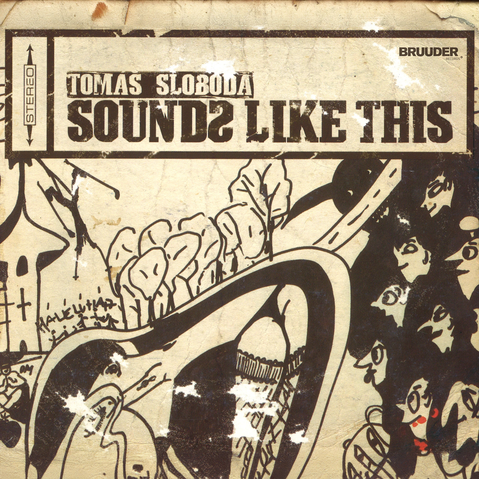 TOMÁŠ SLOBODA - SOUNDS LIKE THIS (2007)